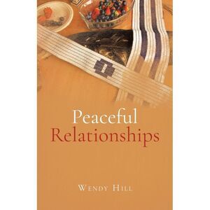 Peaceful Relationships -- Wendy Hill